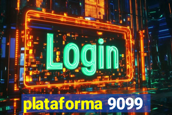 plataforma 9099